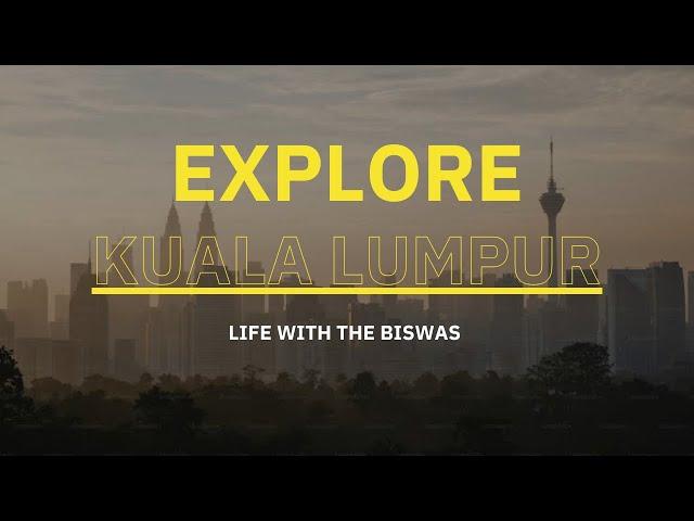 Exploring Kuala Lumpur : Day 1 Adventure in Malaysia  !! | EPISODE 2 | Life With The Biswas