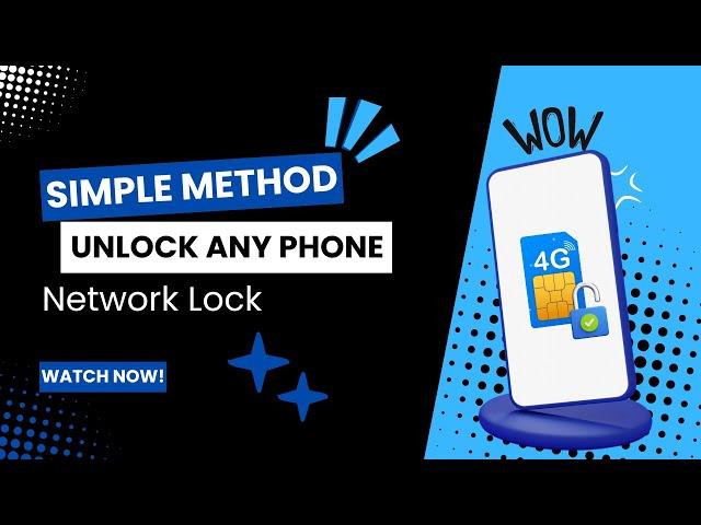 Simple Method to Unlock Any Phone Network Lock