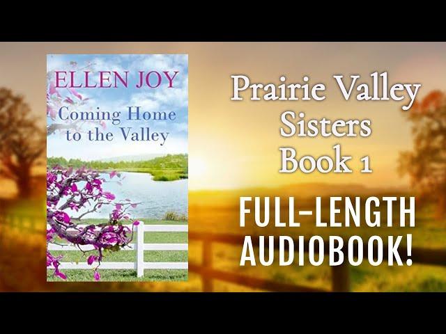 Coming Home to the Valley (Prairie Valley Sisters, Book 1) - AI Full-Length Clean Romance Audiobook