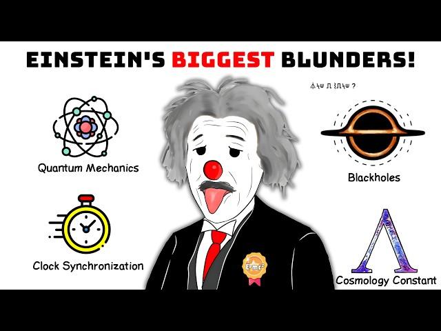 Every Blunders of Einstein