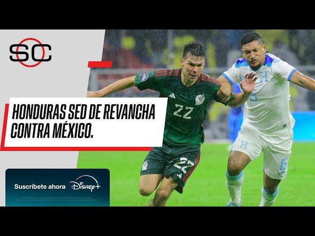 HONDURAS vs MÉXICO | ¿Revancha de HONDURAS contra la SELECCIÓN MEXICANA? | CONCACAF NATIONS LEAGUE