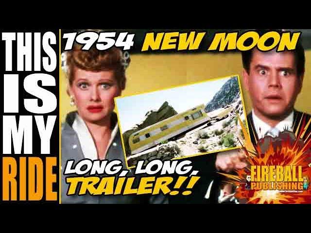 I LOVE LUCY 1954 New Moon Trailer from The Long, Long Trailer! - THIS IS MY RIDE 47