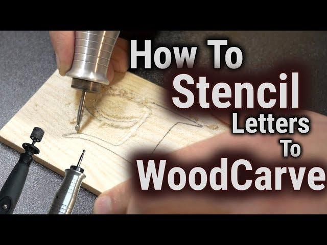 How to Wood Carve/Power Carve & Stencil Letters