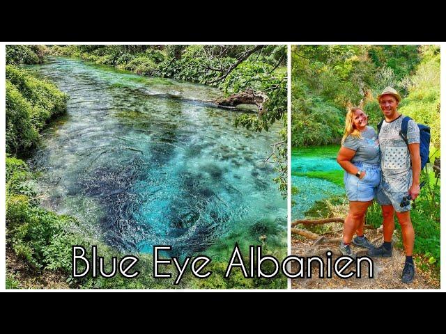 Das BLUE EYE - Eines der schönsten Sehenswürdigkeiten in Albanien - Albanien mit dem Camper