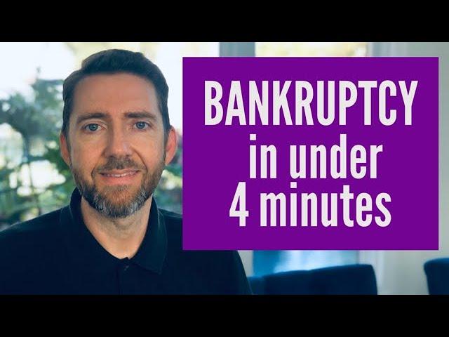 Everything About Bankruptcy In 4 Minutes!