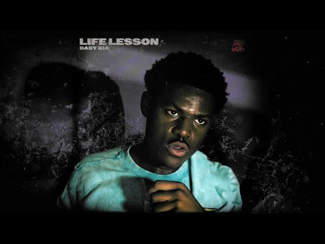 Baby Kia - LIFE LESSON (Official Audio)