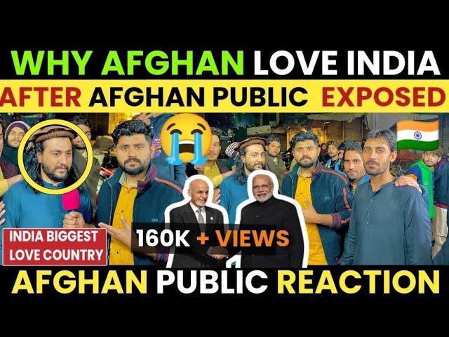 WHY AFGHANISTAN love INDIA | AFTER AFGHAN PUBLIC EXPOSED | CRYING REACTION...