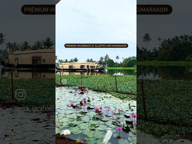 PREMIUM HOUSEBOATS AT ALLEPPEY AND KUMARAKOM | call : 8139851006 | Book Vacations Travel Company