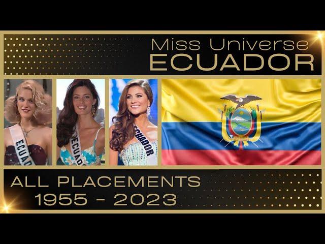 MISS UNIVERSE ECUADOR | EVERY PLACEMENT 1955-2023 / CLASIFICACIONES