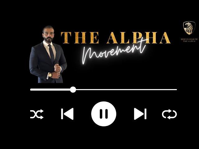 The Alpha Movement SONG  - Seif El Hakim, The Alpha