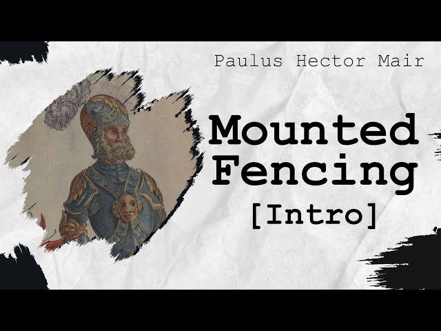 PHM - Mounted Fencing [00] - Intro - #HEMA