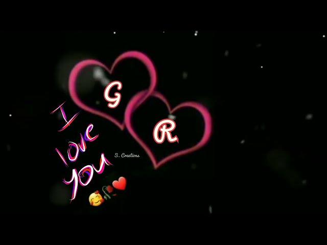 "G" love "R" Letter whatsapp status | g.r name love status | g.r letter heart touching love status