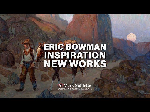 Artist Eric Bowman discusses two of his newest western paintings showing at Medicine Man Gallery