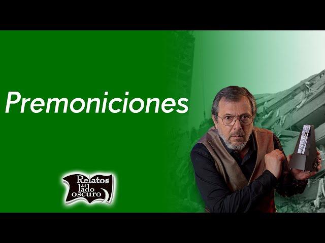 Premoniciones | Relatos del lado oscuro