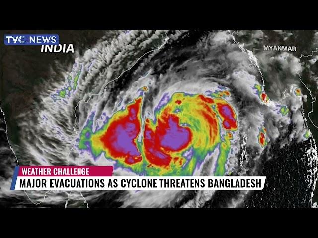 Weather Challenge: Major Evaluations As Cyclone Threatens Bangladesh