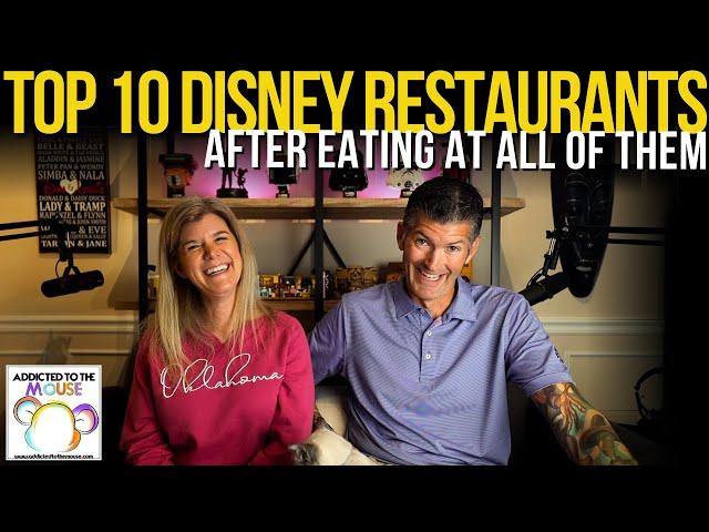 10 Best Restaurants at Disney World (After Eating at All of Them)