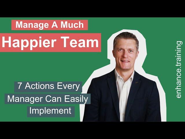 Keeping Team Members Happy - 7 Actions Every Manager Can Easily Implement