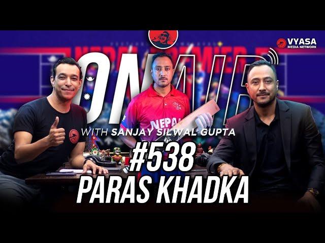 On Air With Sanjay #538 - Paras Khadka Returns!