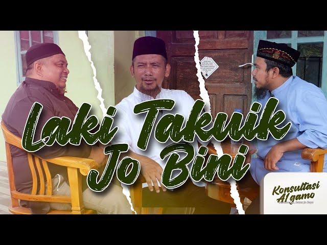 Konsultasi Agamo - Laki Takuik Jo Bini | Eps. 51