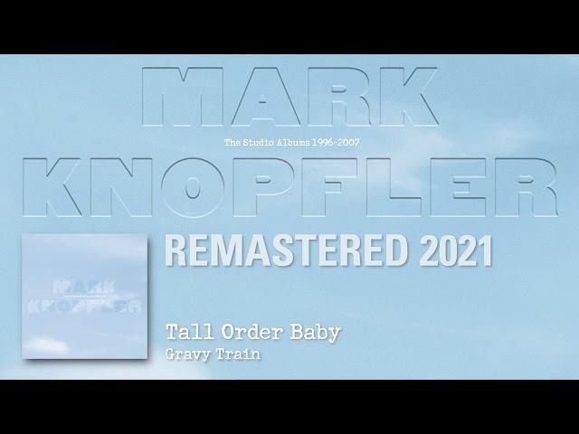 Mark Knopfler - Tall Order Baby (The Studio Albums 1996-2007)