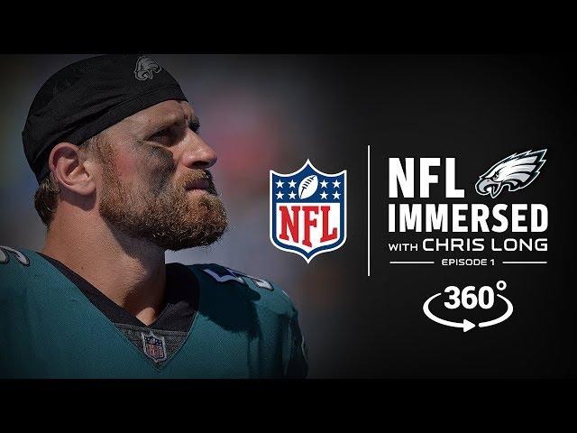 Playing With Purpose  | Chris Long Ep. 1 | NFL Immersed | 360° Video