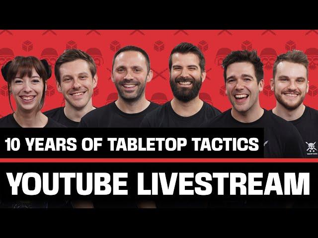 10 Years of Tabletop Tactics! | Livestream