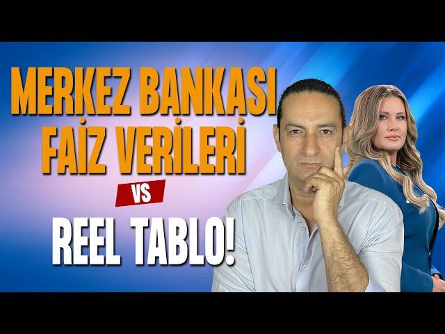 Merkez Bankası Faiz Verileri vs Reel Tablo!