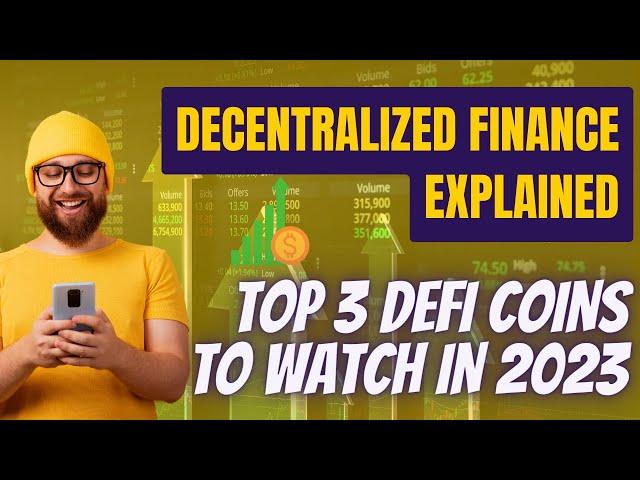 Exploring DeFi and Its Top Performing Coins: Top 3 DeFi Coins to Watch in 2023 | NFTimes