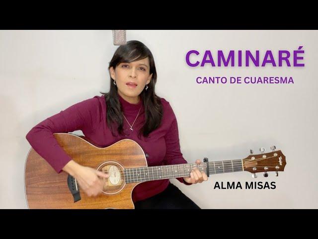 CANTO DE CUARESMA - Caminare en Presencia del Señor