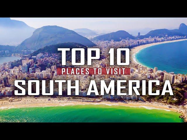 10 BEST Places to Visit in SOUTH AMERICA (2024): Travel Guide