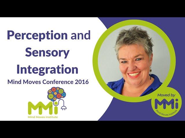 Mind Moves Conference 2016 Perception and Sensory Integration