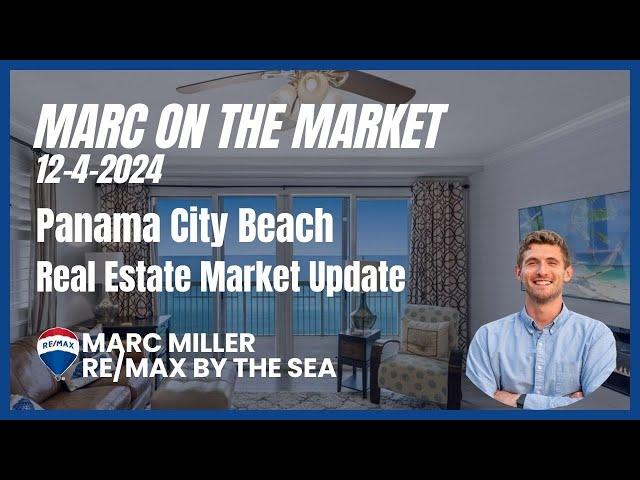 Panama City Beach Florida Real Estate Market Update | December 4, 2024 | Marc on the Market