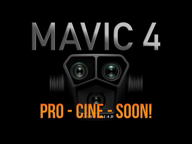 Mavic 4 Pro & Cine Coming Soon. New Details!