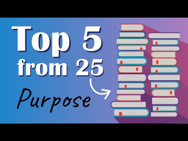 Top 5 Insights from 25 Books on How to Find Purpose