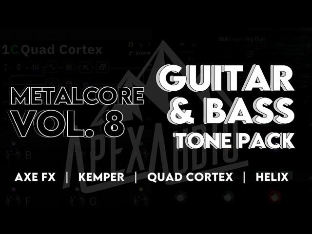 METALCORE VOL.8 | Guitar & Bass Tone Pack | Axe FX | Kemper | Quad Cortex | Helix