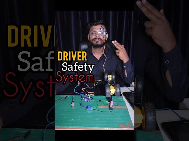 Driver Safety System #shorts #science #technology #trending #experiment