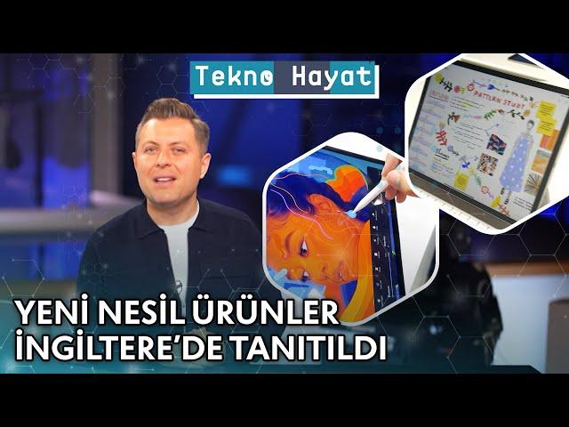 Yeni Nesil Teknolojiler İngiltere'de Tanıtıldı | Tekno Hayat - 11 Mayıs 2024