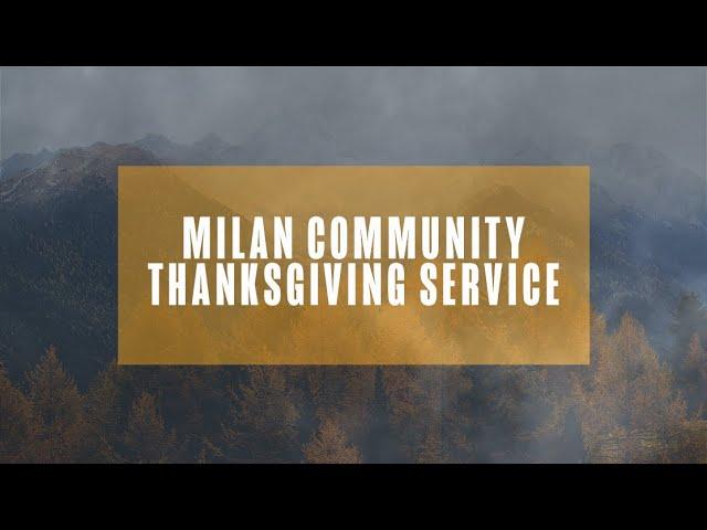 Milan Ministerial Community Thanksgiving Service | November 24, 2024 | Thanks for Joining Us!