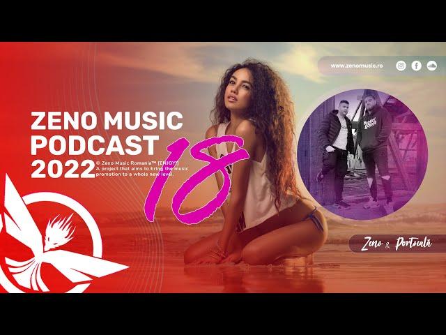 Zeno Music Podcast #18Zeno & PortocalăBest Romanian Music Mix Best Remix of Popular Songs 2022