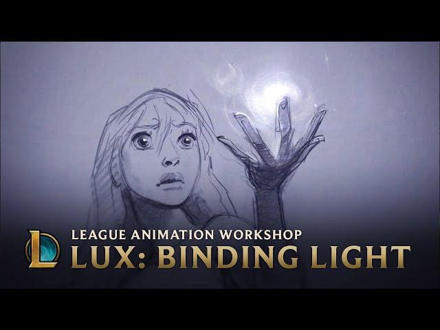 Lux: Binding Light | League Animation Workshop - League of Legends