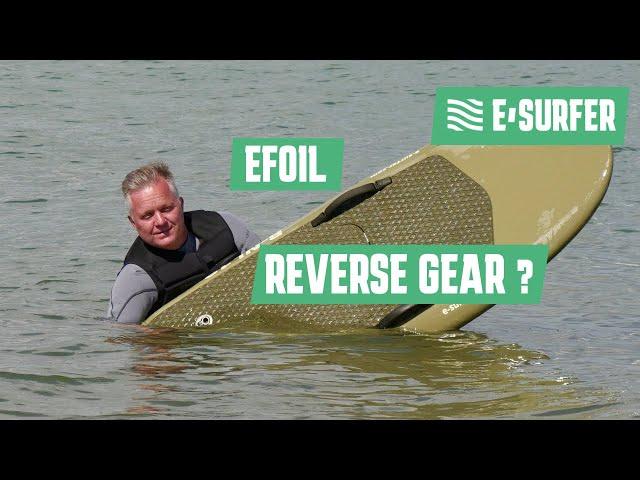 eFoil reverse gear? Get you board back