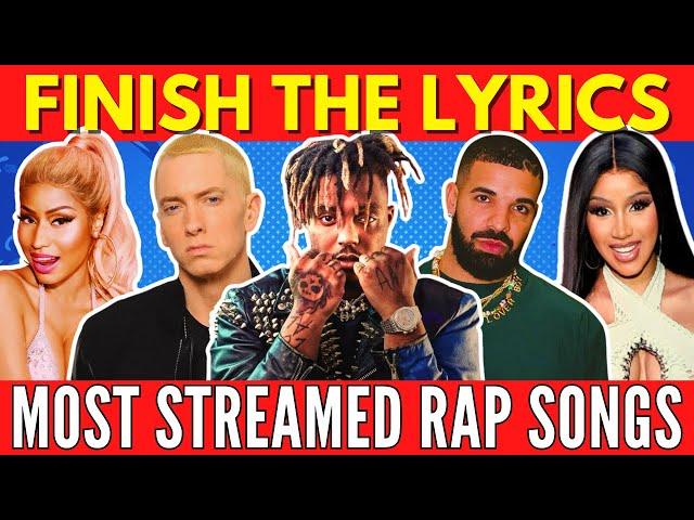 FINISH THE LYRICS - Most Streamed Rap Songs EVER  Music Quiz 