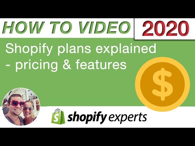 Shopify plans 2020 simplified - pricing and all features explained