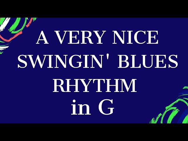 A Very Nice Swingin' Blues Rhythm in G