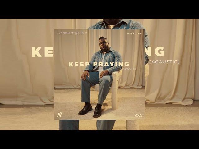 Ryan Ofei - Keep Praying (Live from Studio 20/20, Acoustic)