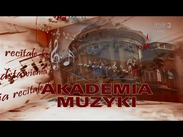 Program „Akademia Muzyki” w TVP3 Łódź (7 kwietnia 2019)