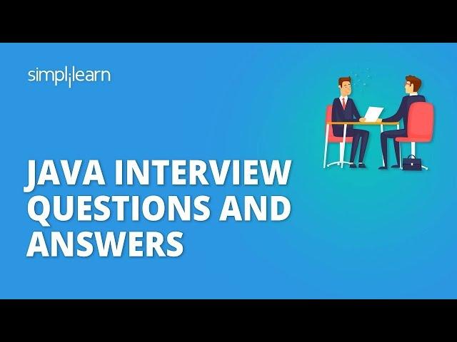 Java Interview Questions And Answers | Java Programming Interview Questions And Answers |Simplilearn