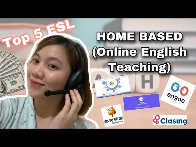 TOP 5 ONLINE TEACHING JOBS | HOMEBASED WORK | Work from Home | 200php/hr | Teach English | ESL