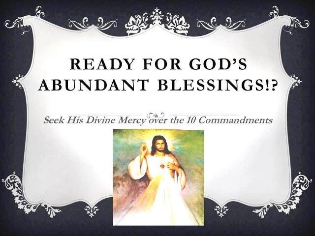 God's Abundant Blessings & Provisions through Divine Mercy. Deliverance prayer, 10 Commandments