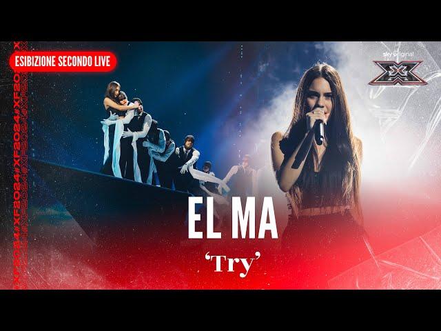 EL MA | 'Try' | Esibizione Secondo Live | X Factor 2024